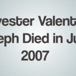 Sylvester Valentine Joseph Died in June 2007