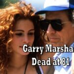 The Iconic Garry Marshall died at 81