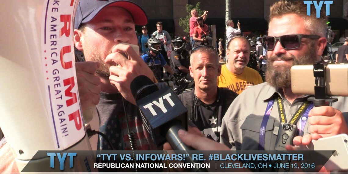 tyt vs. infowars re. #blacklivesmatter at rnc convention TYT vs. InfoWars re. #BlackLivesMatter At RNC Convention