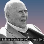 Carl Reiner March 20 1922 – June 29 2020