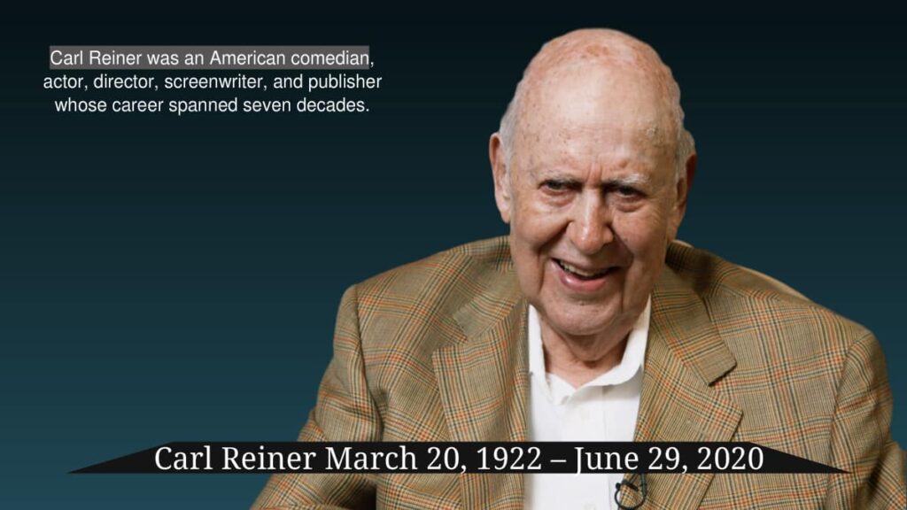 Carl Reiner was an American comedian