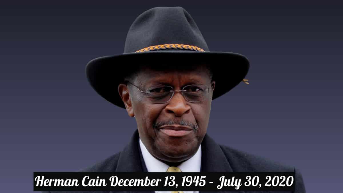 Herman Cain (December 13, 1945 – July 30, 2020