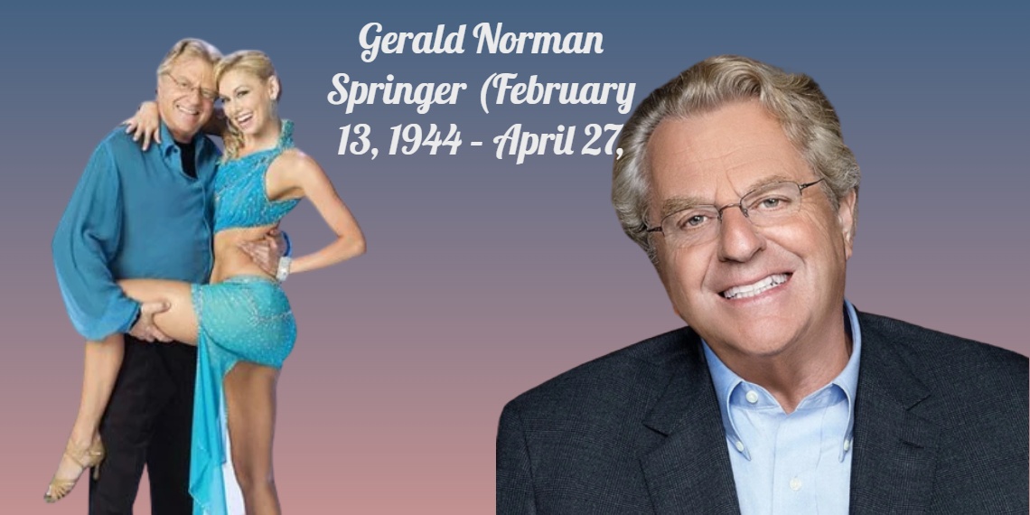 Jerry Springer Well-Known Television Host, Dead at 79