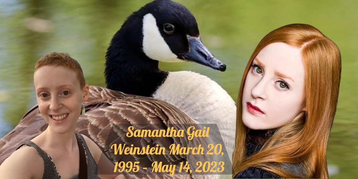 Samantha Weinstein March 20 1995 May 14, 2023 was a Canadian actress