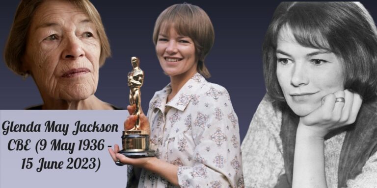 Glenda Jackson CBE 9 May 1936 – 15 June 2023